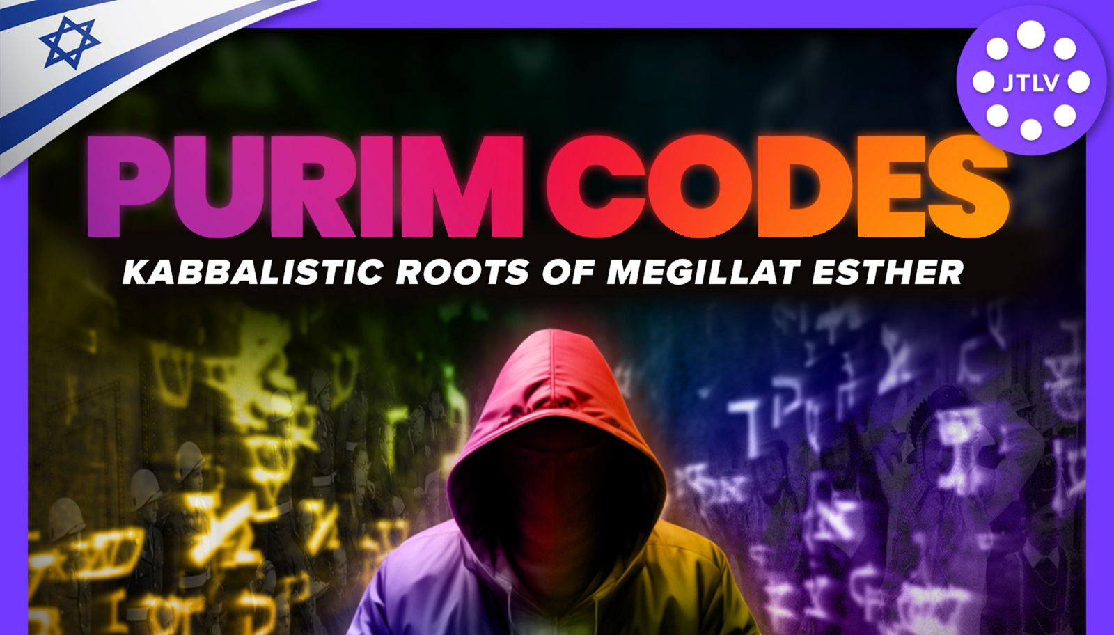 JTLV PURIM CODES The Kabbalistic Roots of Megillat Esther