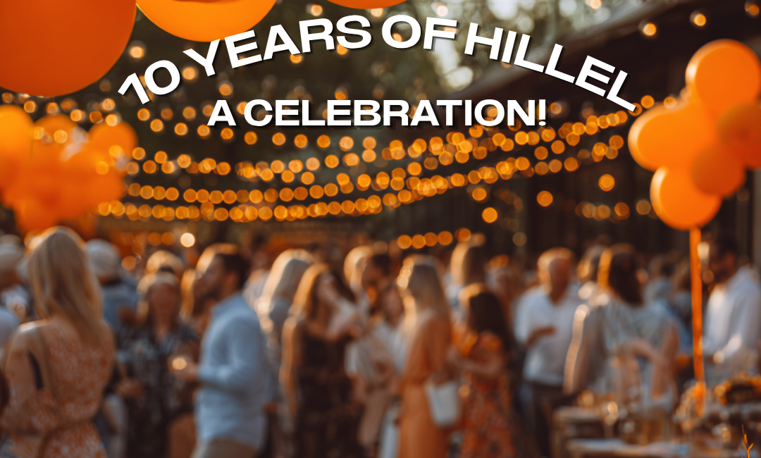 10 Years of Hillel: A Celebration!
