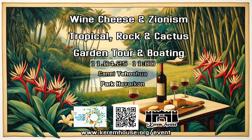 Wine Cheese & Zionism Tropical & Rock Garden Tour