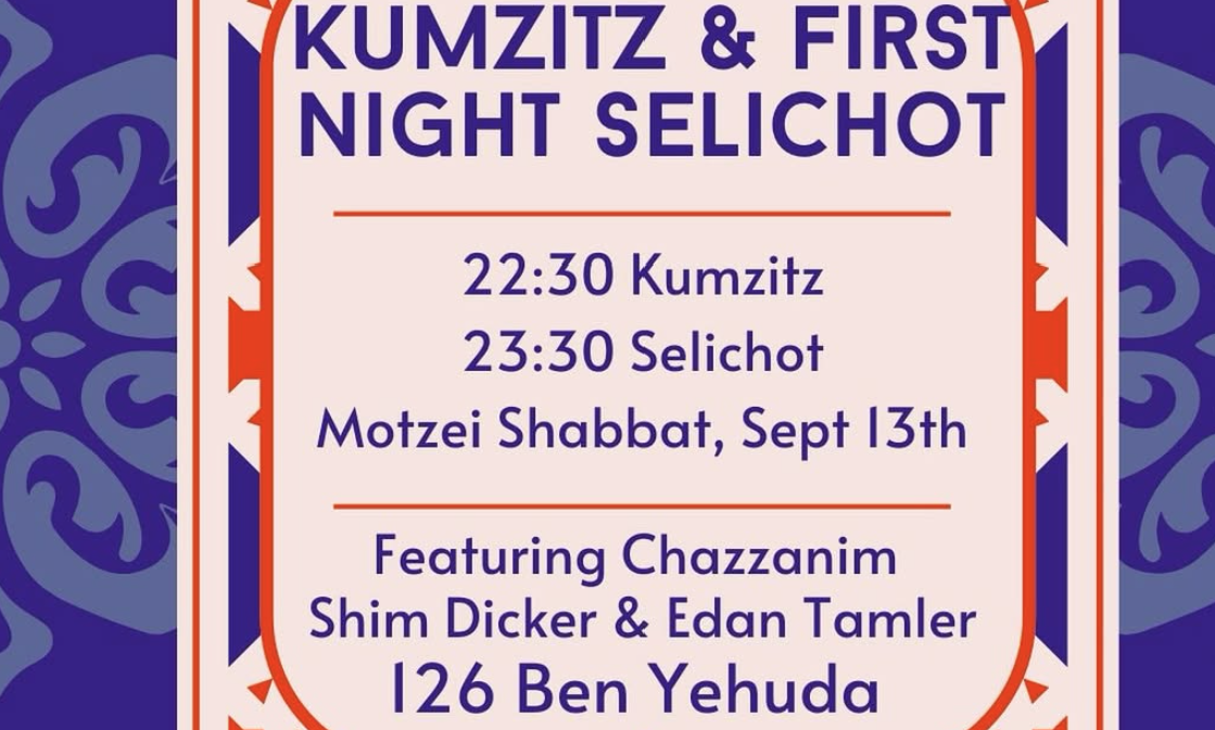 Kumzitz & First Night Selichot