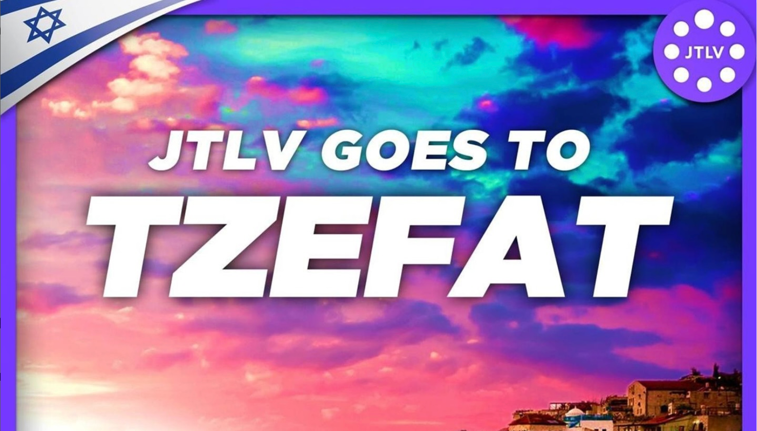 JTLV Goes to Tzefat