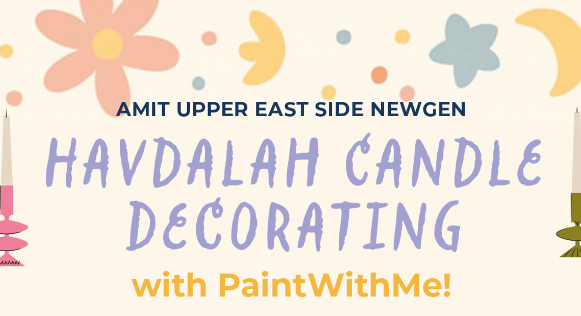 Upper East Side NewGen Havdalah Candle Decorating