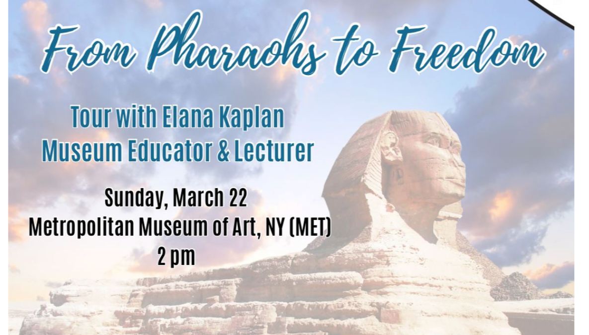 (NYC) From Pharaohs to Freedom with Elana Kaplan 20’s 30’s 40’s