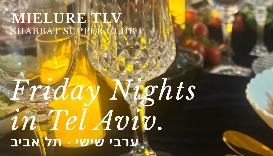 MielureTLV Shabbat Supper Club