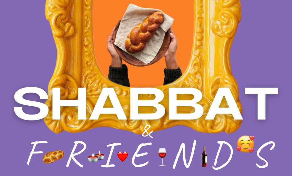 Shabbat and Friends