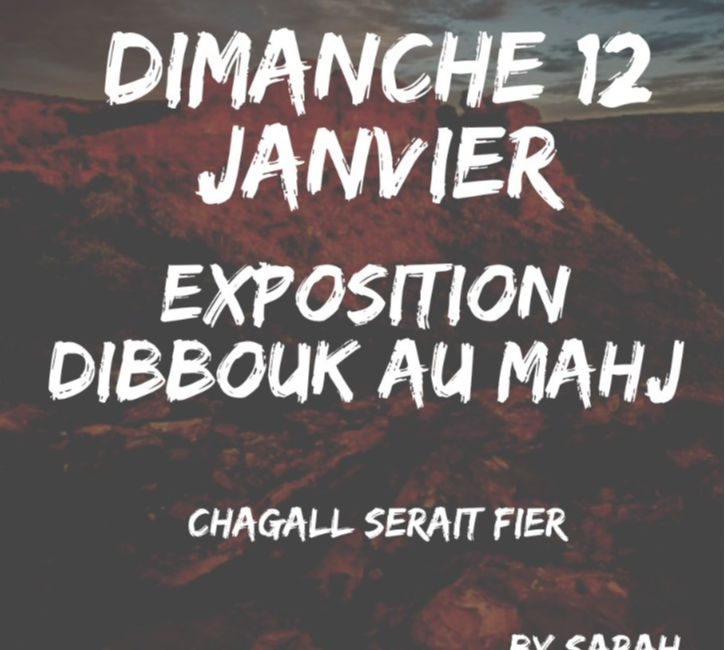 Visite au MAHJ : Exposition Dybbuk