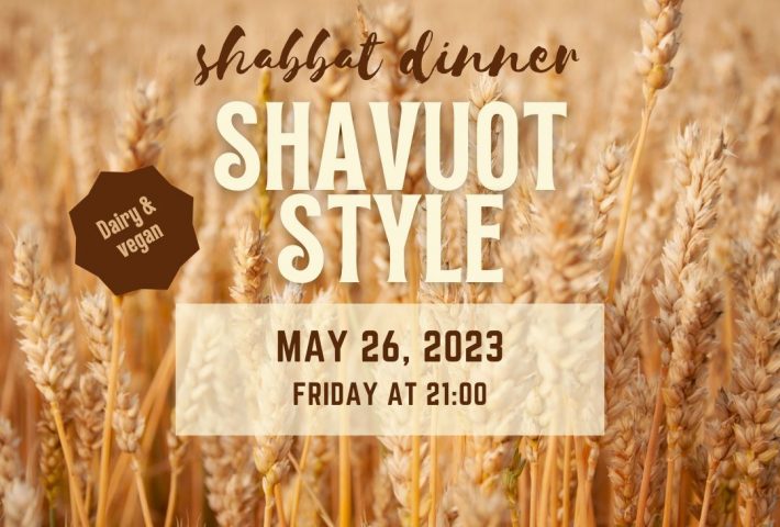 Shabbat Dinner Shavuot Style
