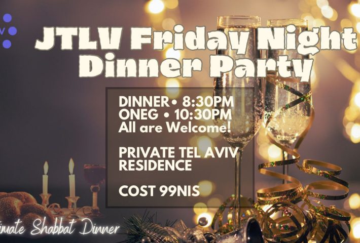 JTLV Friday night dinner Party