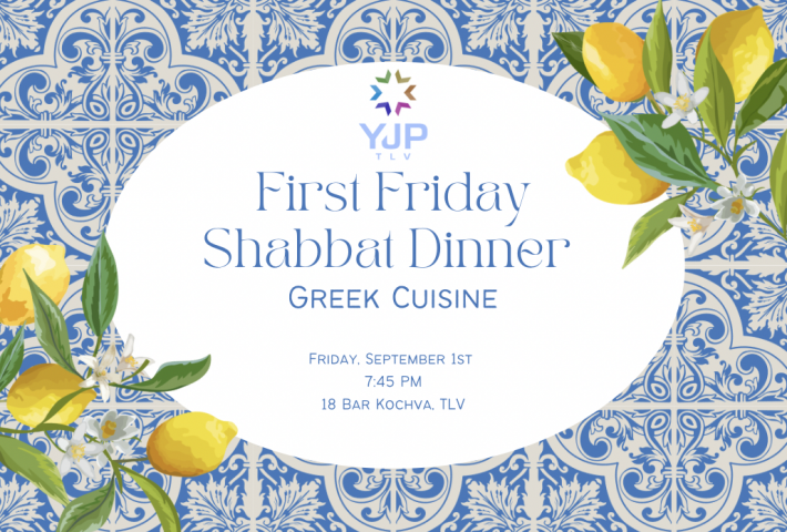 First Friday Shabbat Dinner with Greek Cuisine