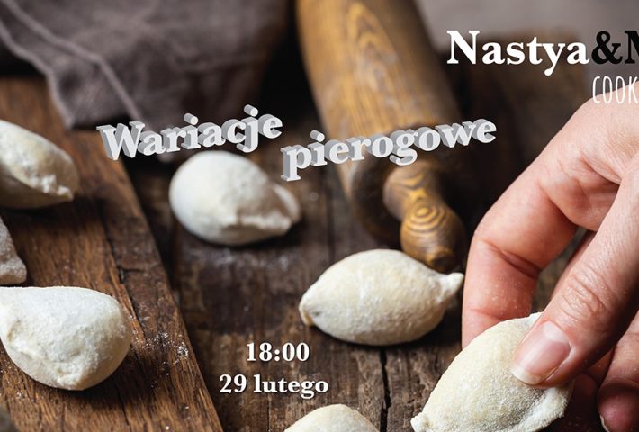Nastya & Max, cook with us – wariacje pierogowe