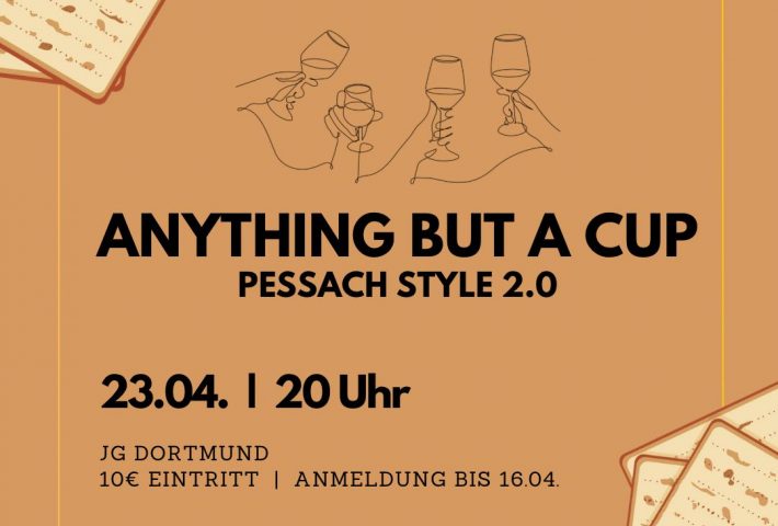 Anything but a cup – Pessach Style 2.0